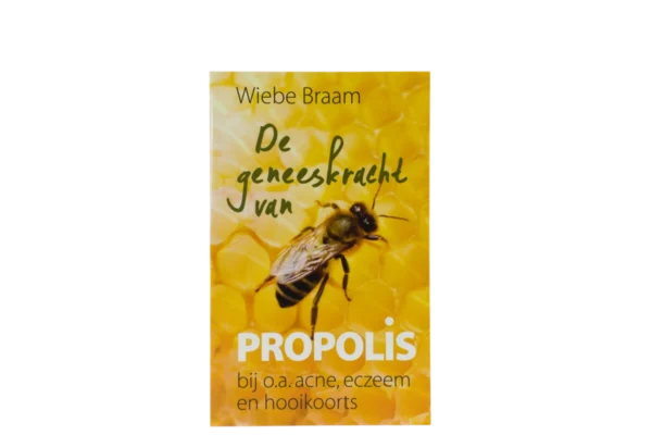 De geneeskracht van propolis door Wiebe Braam voorkant